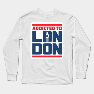 Addicted to LONDON Long Sleeve T-Shirt